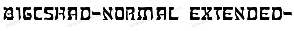 BIGCSHAD-Normal Extended字体转换